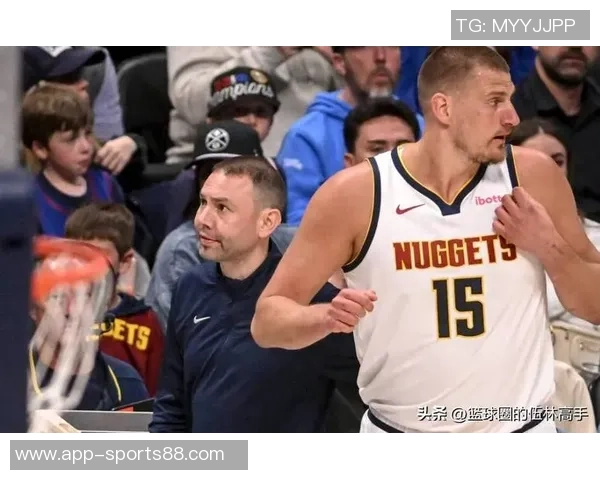 阿德尔曼谈约基奇受伤情况强调他当时感到不适的细节 阿德尔曼谈约基奇受伤情况强调他当时感到不适的细节